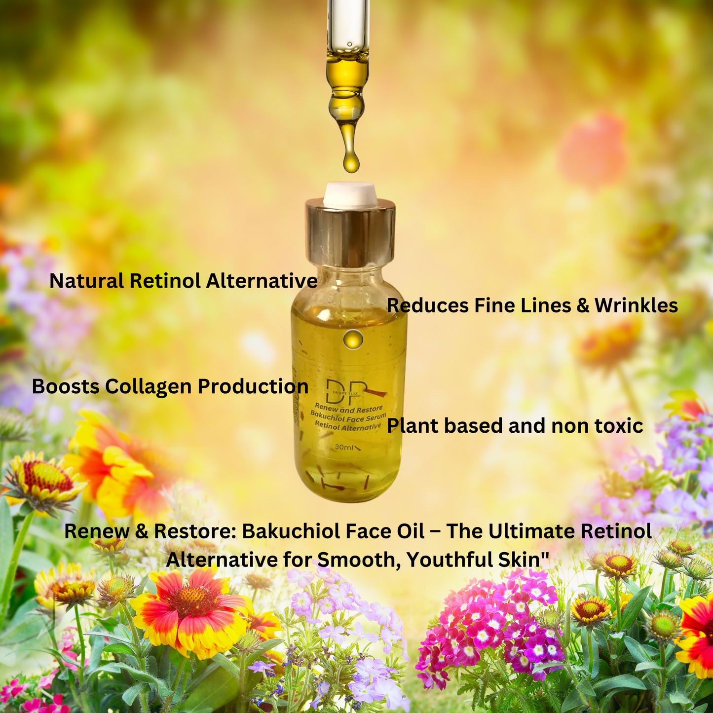 Renew and Restore  :Bakuchiol Face oil Retinol Alternative face serum for wrinkles and fine lines